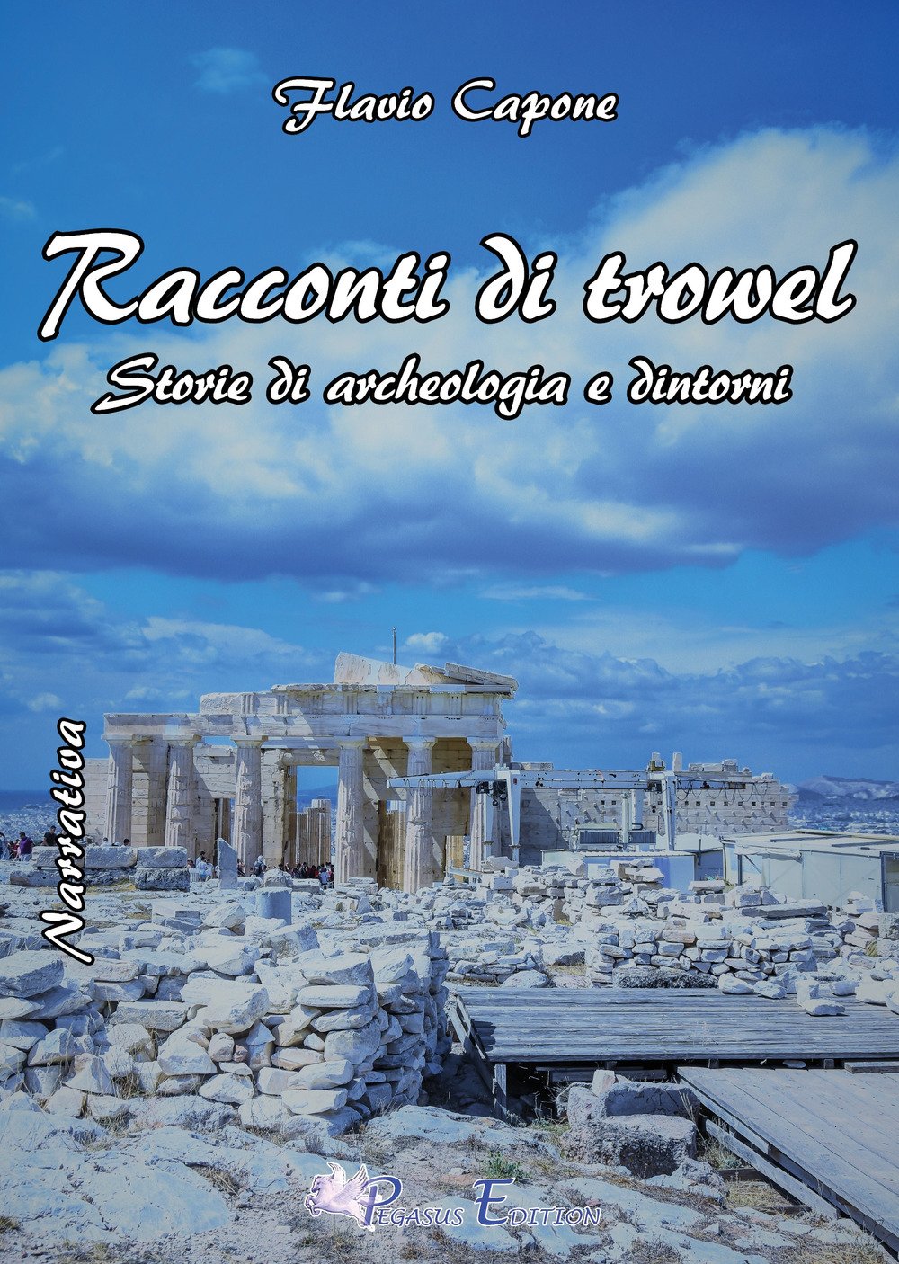 Racconti di trowel storie di archeologia e dintorni Contemporary literature