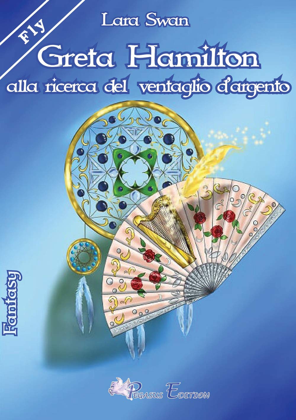 Greta Hamilton alla ricerca del ventaglio d'argento (Fly) Contemporary literature