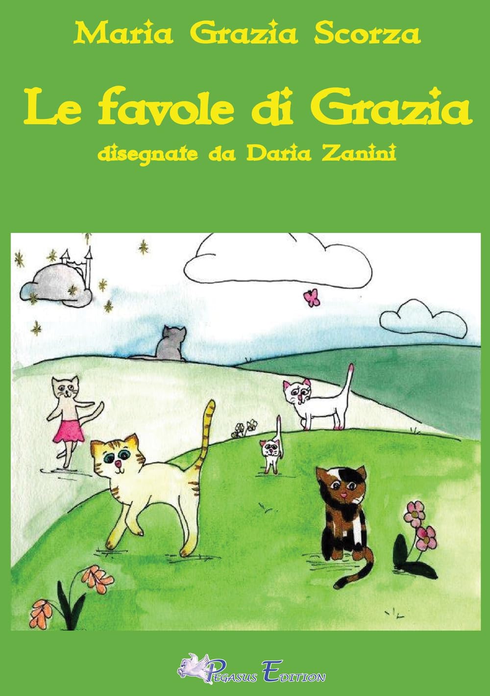 Le favole di Grazia. Ediz. illustrata (Fuori collana) Children's books