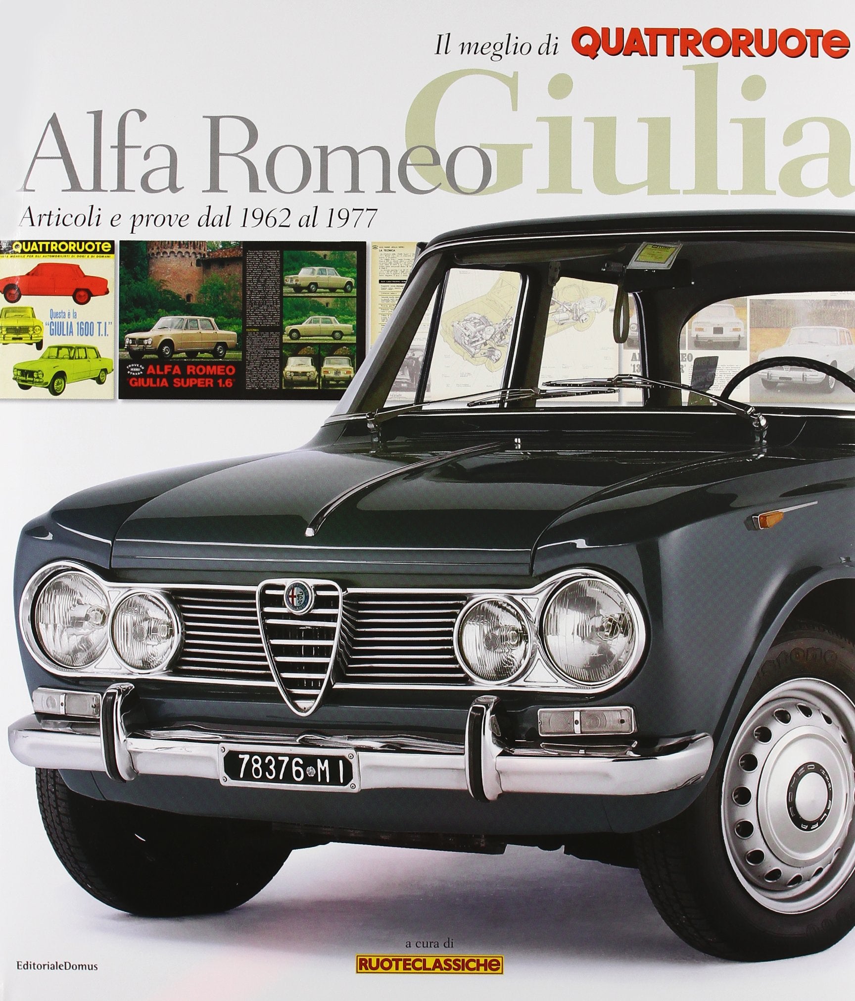 Alfa Romeo Giulia. Articoli e prove dal 1962 al 1977 Leisure, Home & Garden