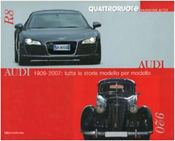 Audi 1909-2007: tutta la storia modello per modello. Ediz. illustrata book