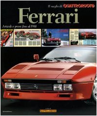 Ferrari. Articoli e prove fino al 1988. Il meglio di Quattroruote. Ediz. illustrata book