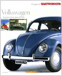 Volkswagen Maggiolino. Articoli e prove fino al 1985. Il meglio di Quattroruote. Ediz. illustrata book