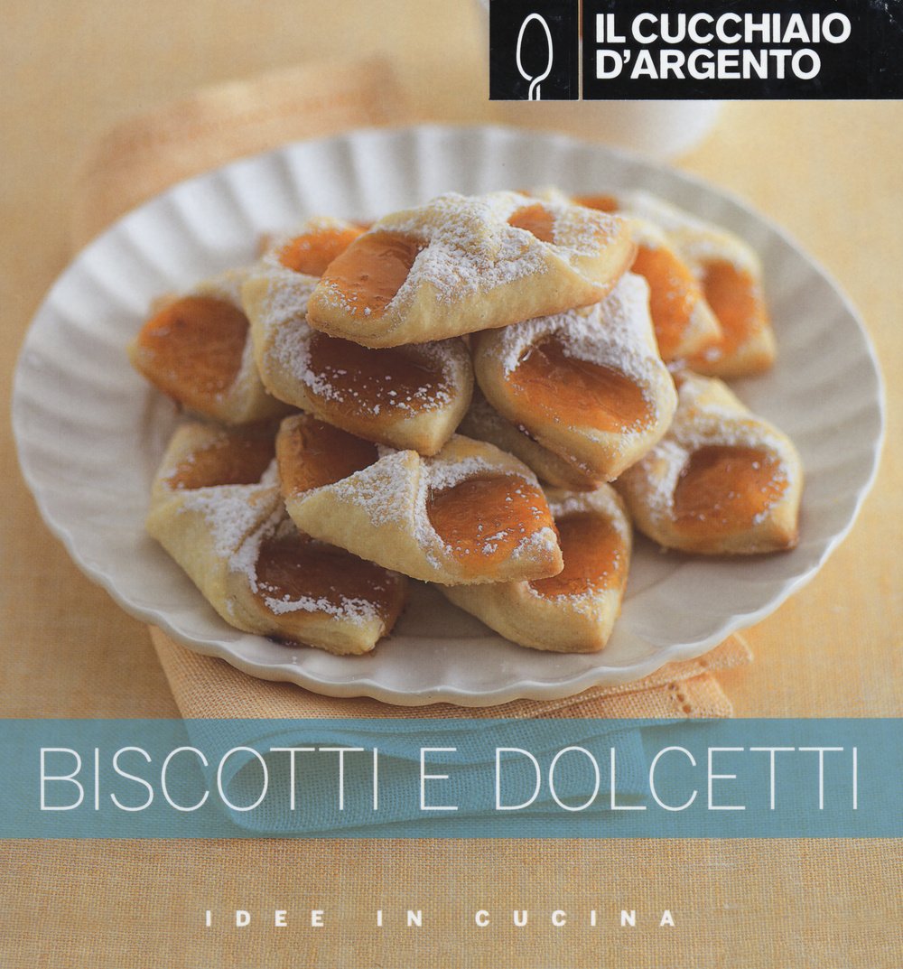 Product Image: Il Cucchiaio d'Argento. Biscotti e dolcetti (Idee in cucina)