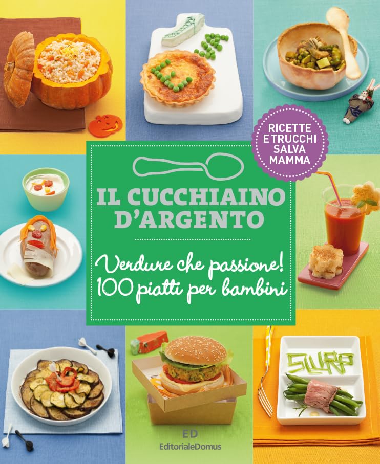 Il Cucchiaio d'Argento. Verdure che passione! 100 piatti per bambini Leisure, Home & Garden