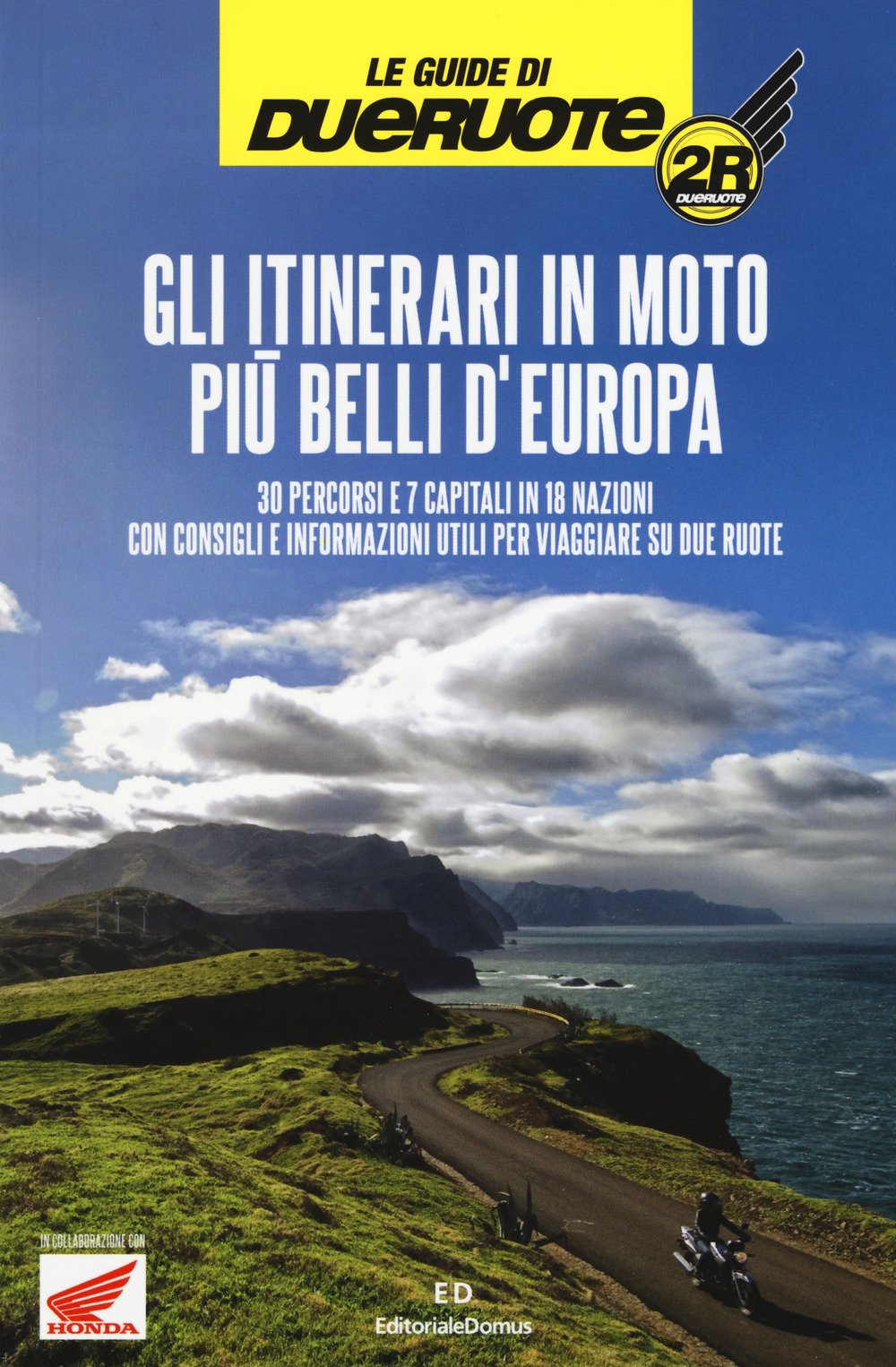 Gli itinerari in moto più belli d'Europa book