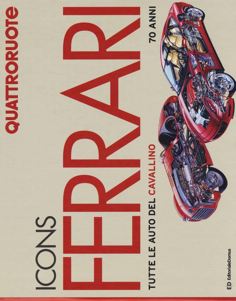 Icons Ferrari. Tutte le auto del cavallino. 70 anni. Quattroruote Leisure, Home & Garden