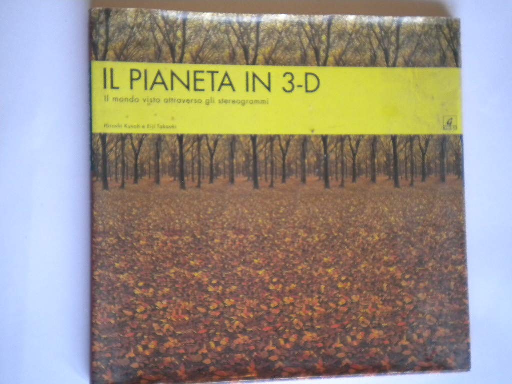 Il pianeta in 3 - D. Il mondo visto attraverso gli stereogrammi book