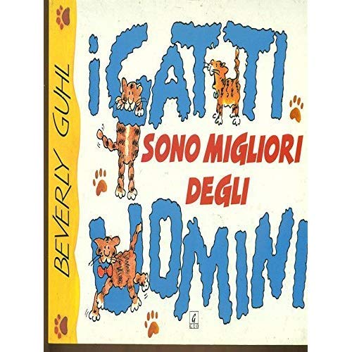 I gatti sono migliori degli uomini book