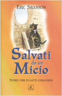 Salvati da un micio. Storie vere di gatti coraggiosi book