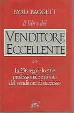 Il libro del venditore eccellente. In 236 regole lo stile professionale e di vita del venditore di successo (Le nuvole) Business, Finance & Career
