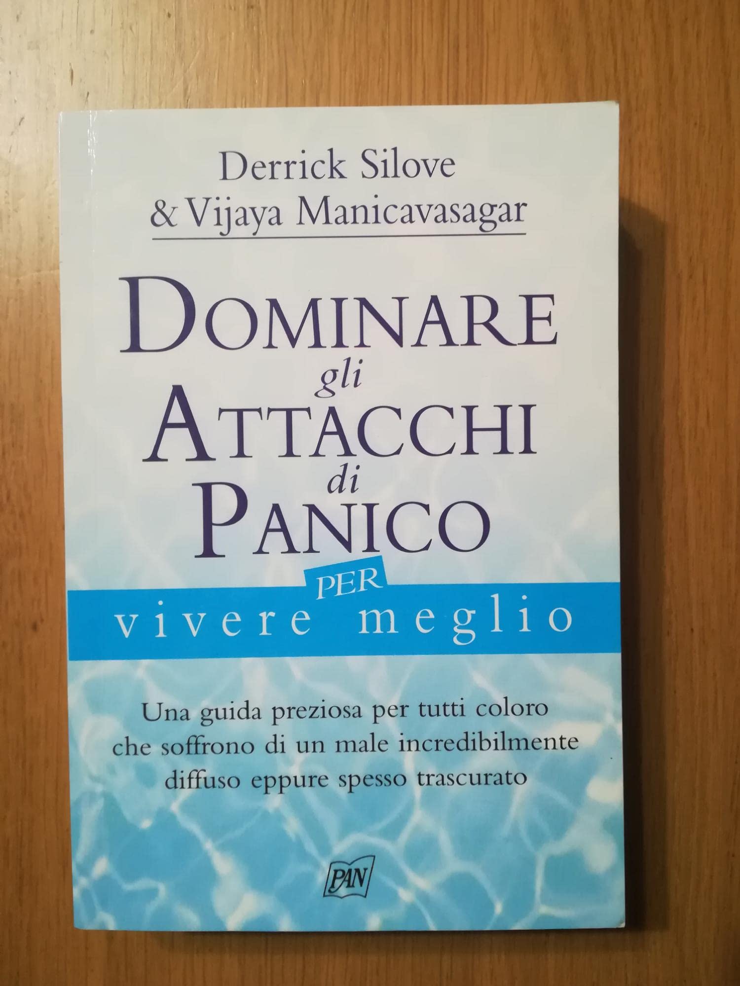 Dominare gli attacchi di panico (Vivere meglio) Books