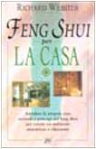 Feng shui per la casa (Vivere meglio) Religion & Esotericism