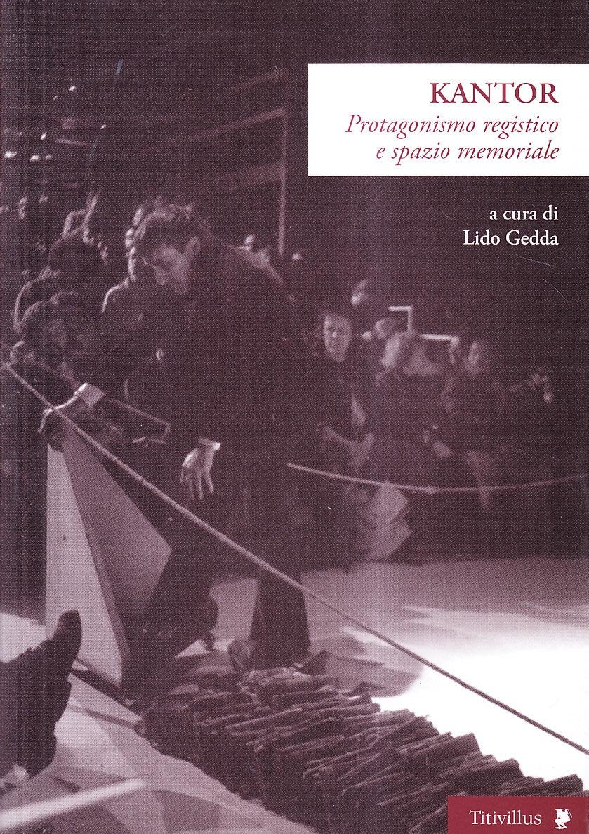 Kantor. Protagonismo registico e spazio memoriale. Ediz. illustrata book