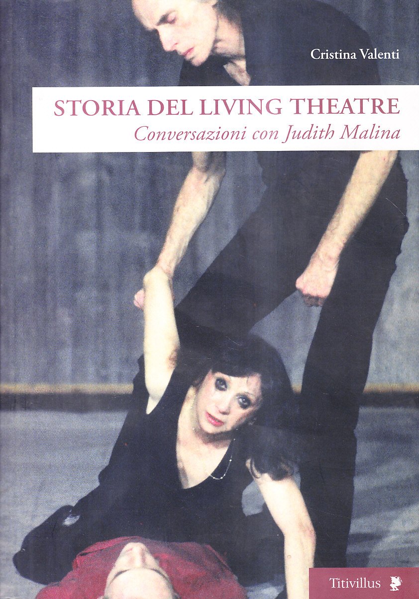Storia del Living Theatre. Conversazioni con Judith Malina (Altre visioni) Film, Art & Culture