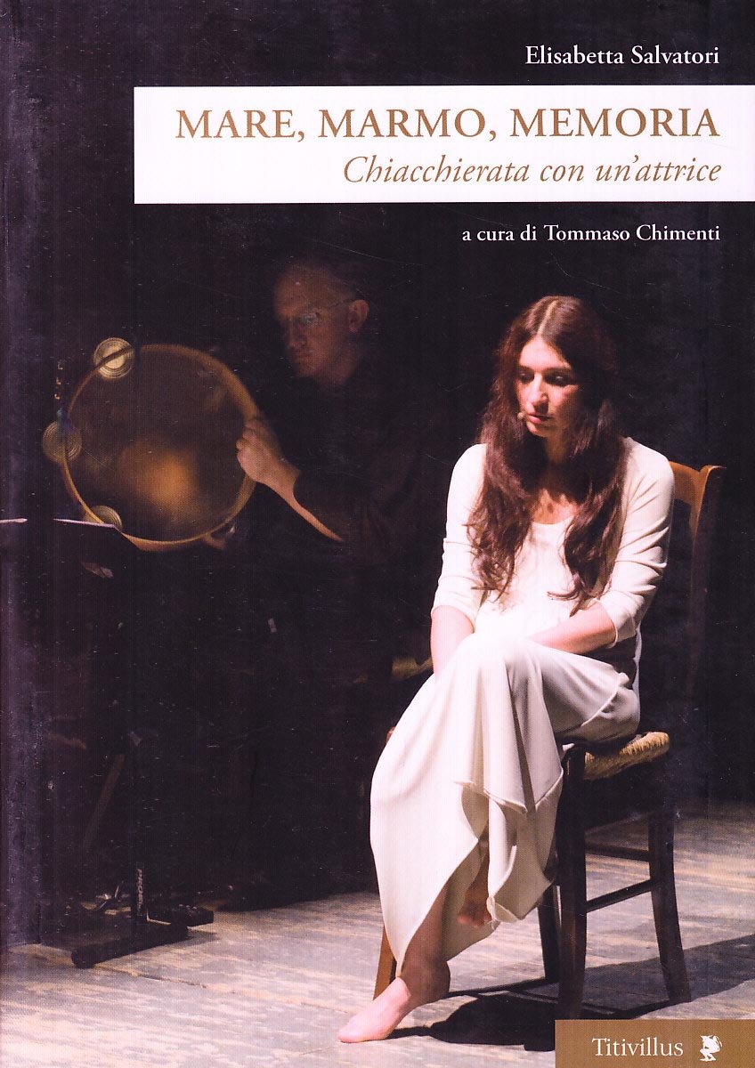 Mare, marmo, memoria. Chiacchierata con un'attrice book