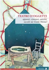 Teatro d'oggetti. Appunti, citazioni, esercizi book