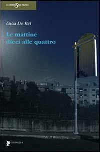 Le mattine dieci alle quattro book
