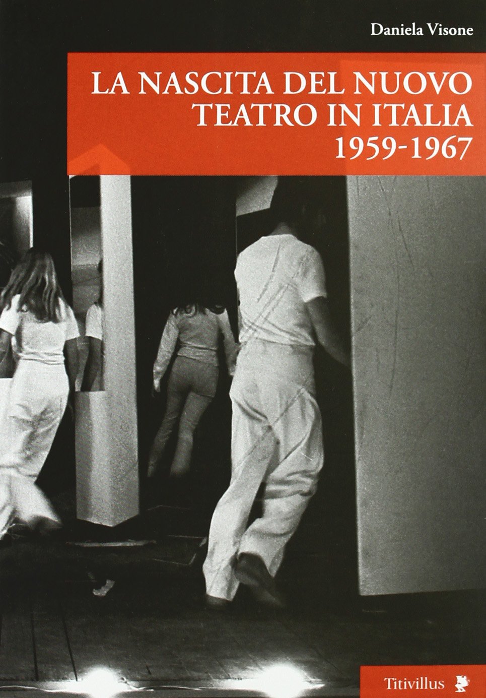 La nascita del nuovo teatro in Italia 1956-1967 book