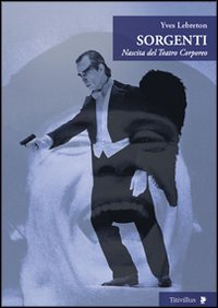 Sorgenti. Nascita del teatro corporeo book