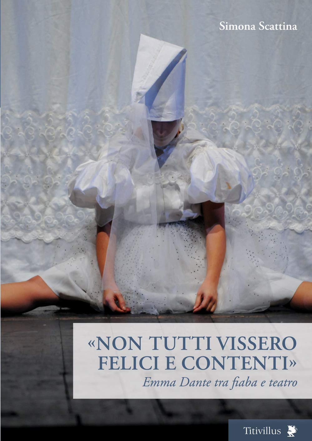 «Non tutti vissero felici e contenti». Emma Dante tra fiaba e teatro book