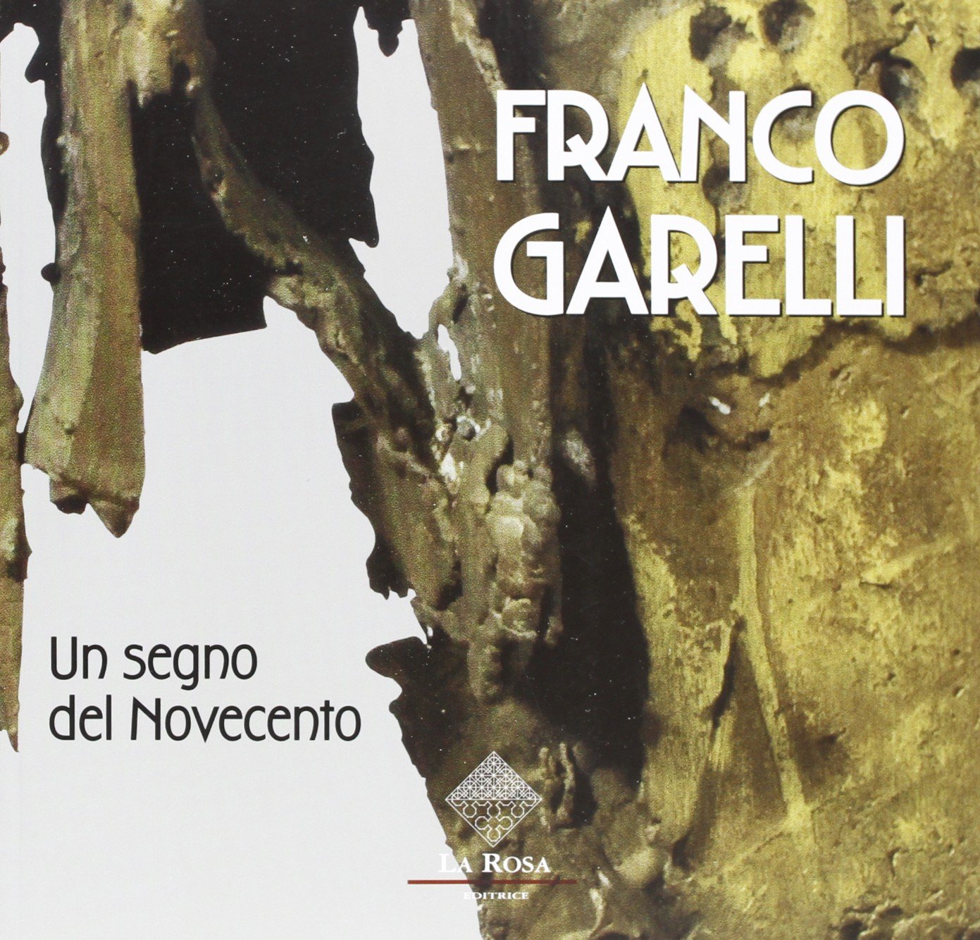 Franco Garelli. Un Segno Del Novecento book