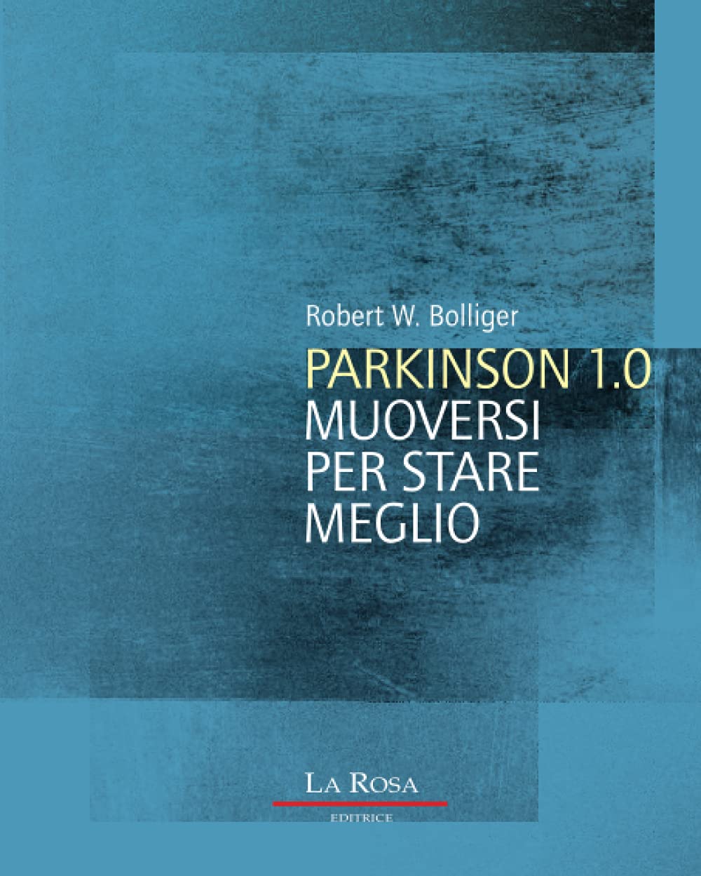 Parkinson 1.0: Muoversi per stare meglio Medicine