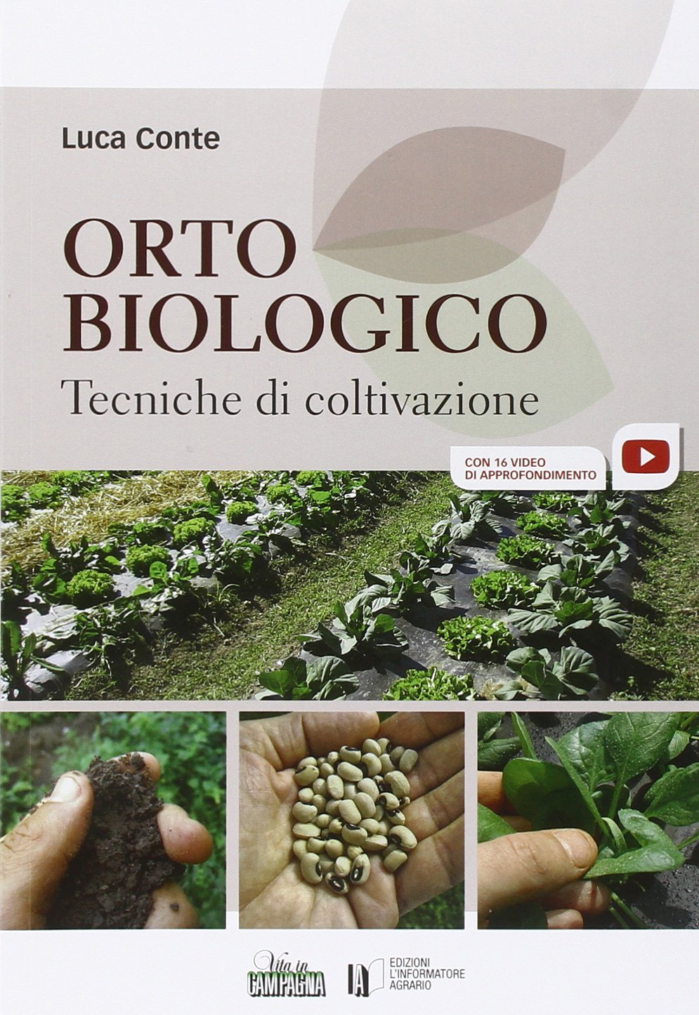 Orto biologico. Tecniche di coltivazione Natural Sciences
