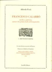 Francesco Calabrò. Medico, patriota, autore dei primi studi sul bergamotto-Della balsamica virtù dell'essenza di bergamotta nelle ferite (rist. anast. 1804) book