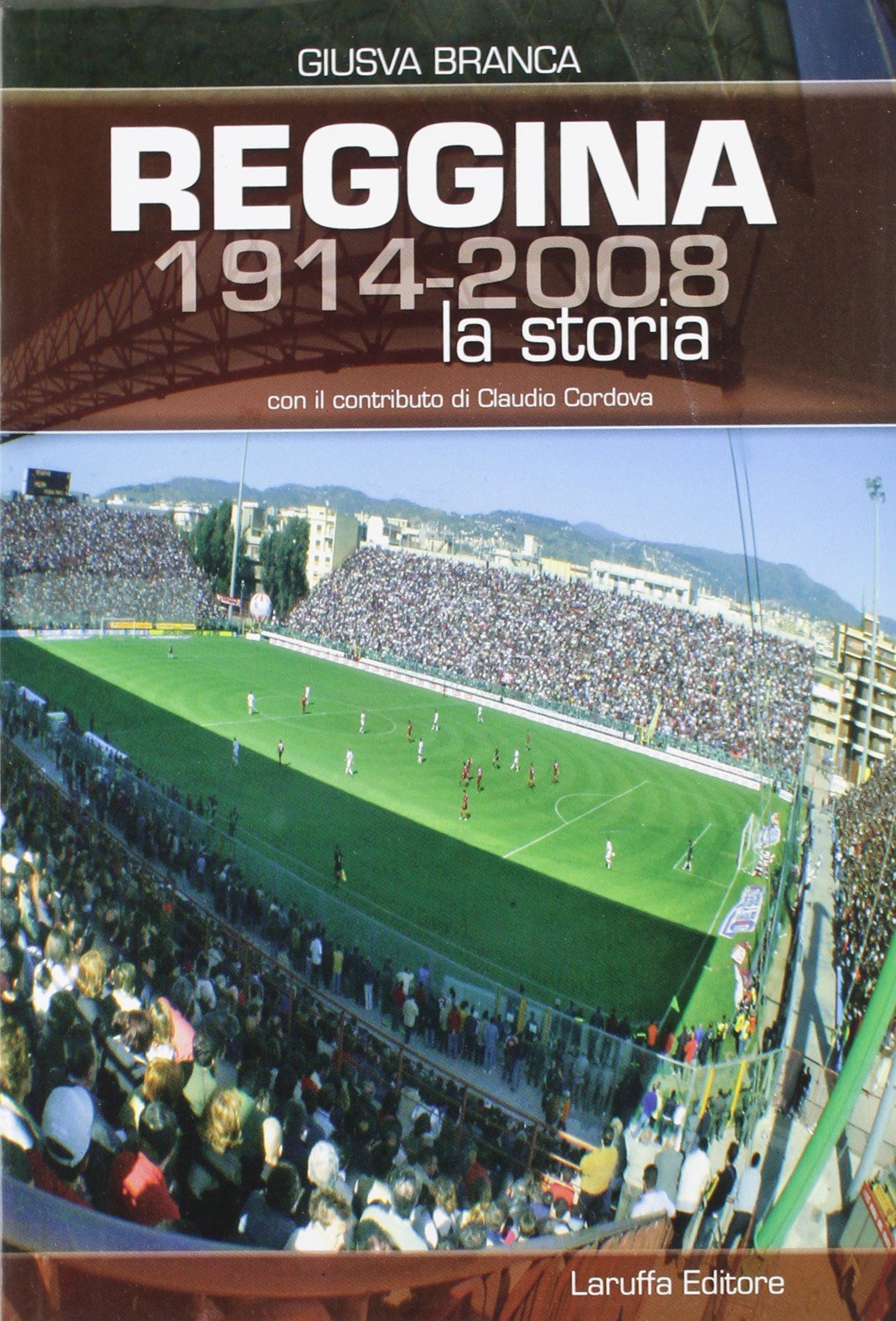 Reggina (1914-2008). La storia Leisure & Fun