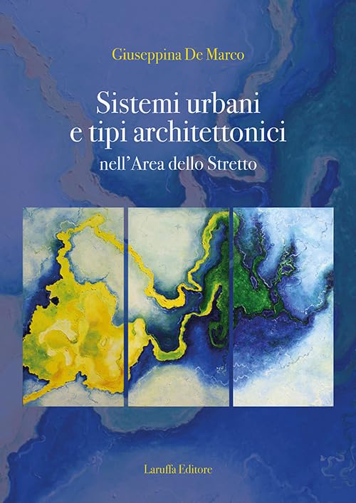Sistemi urbani e tipi architettonici nell'area dello Stretto Architecture