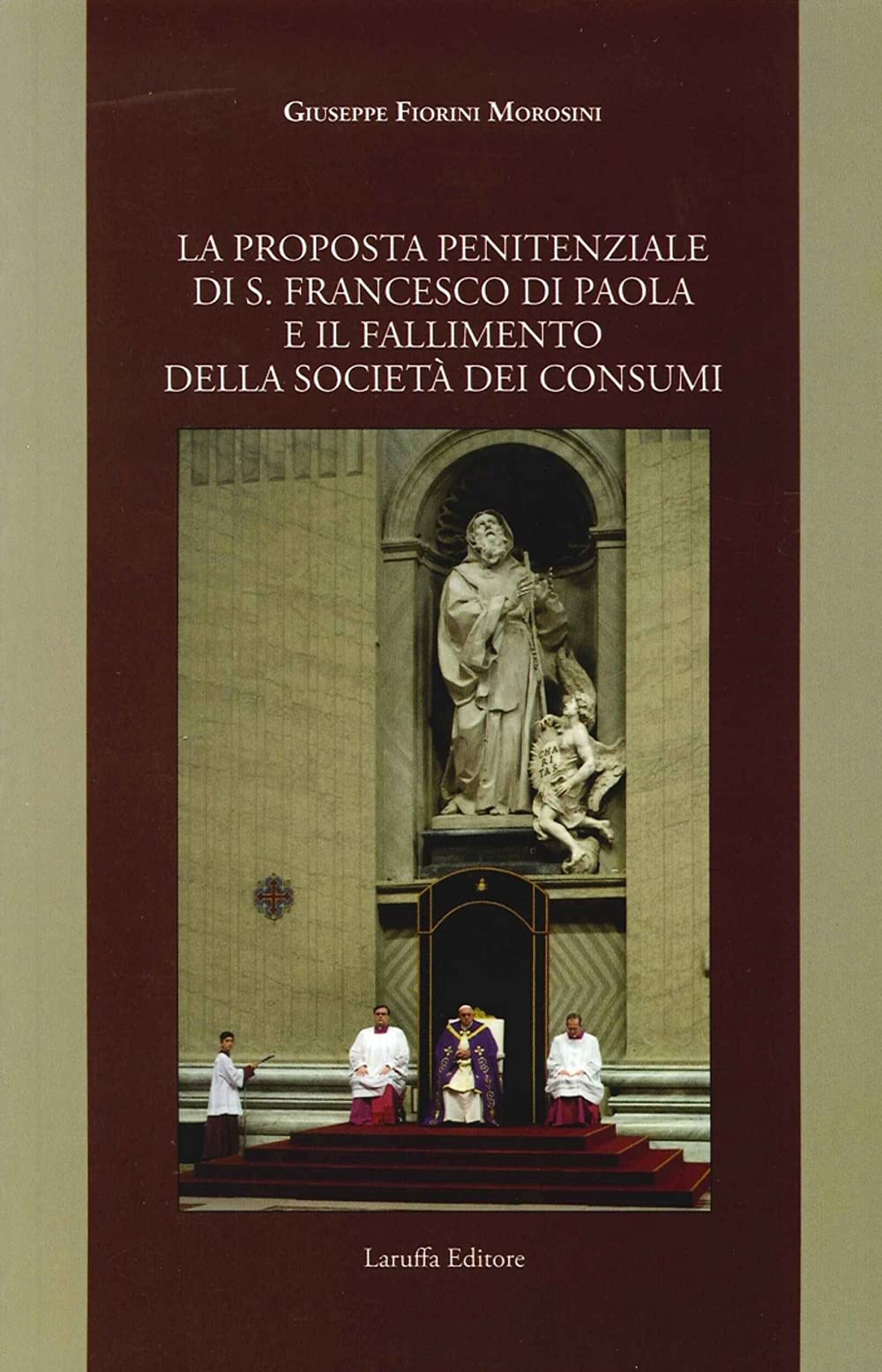 La proposta penitenziale di s. Francesco di Paola e il fallimento della società dei consumi book