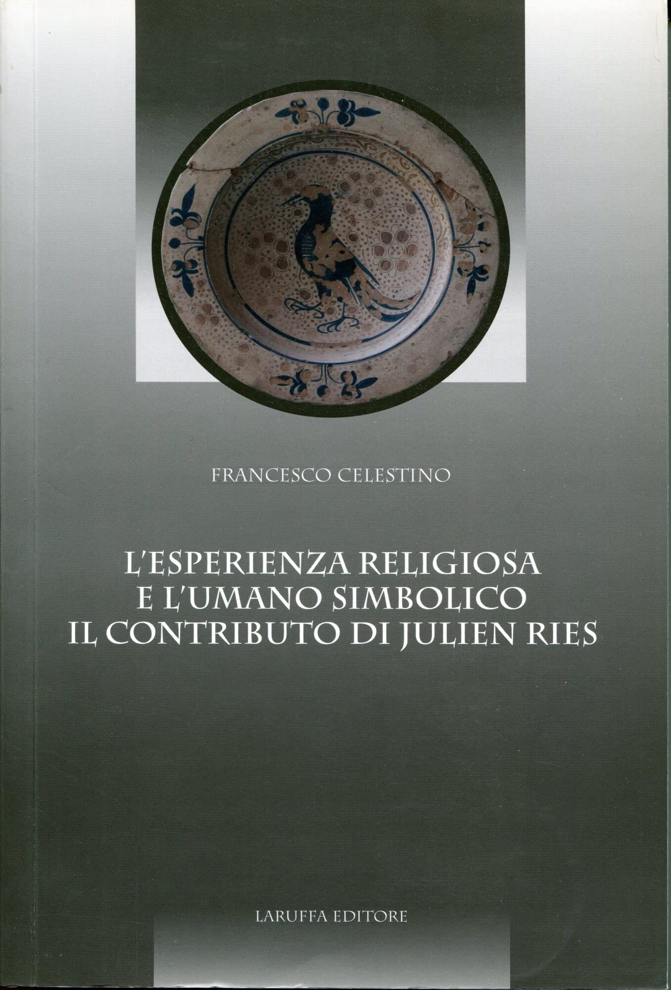 L' esperienza religiosa e l'umano simbolico : il Books