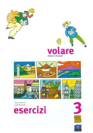 Volare. Corso di italiano. Esercizi. Per la Scuola media (Vol. 3) Professional & Reference Books