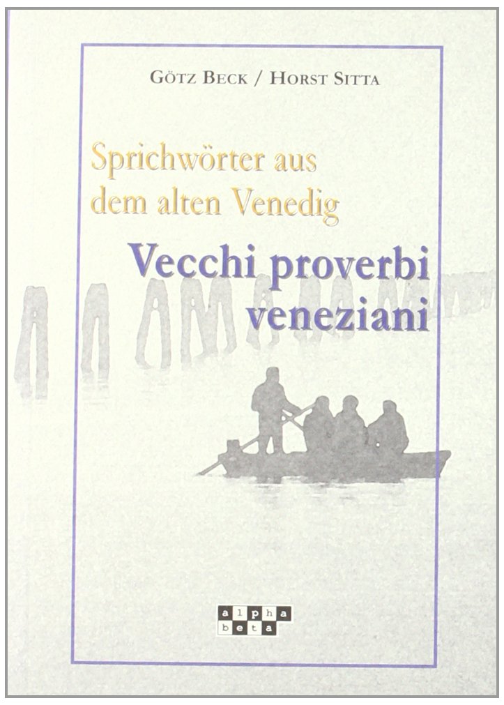 Vecchi proverbi veneziani. Sprichwörter aus dem alten Venedig Leisure, Home & Garden