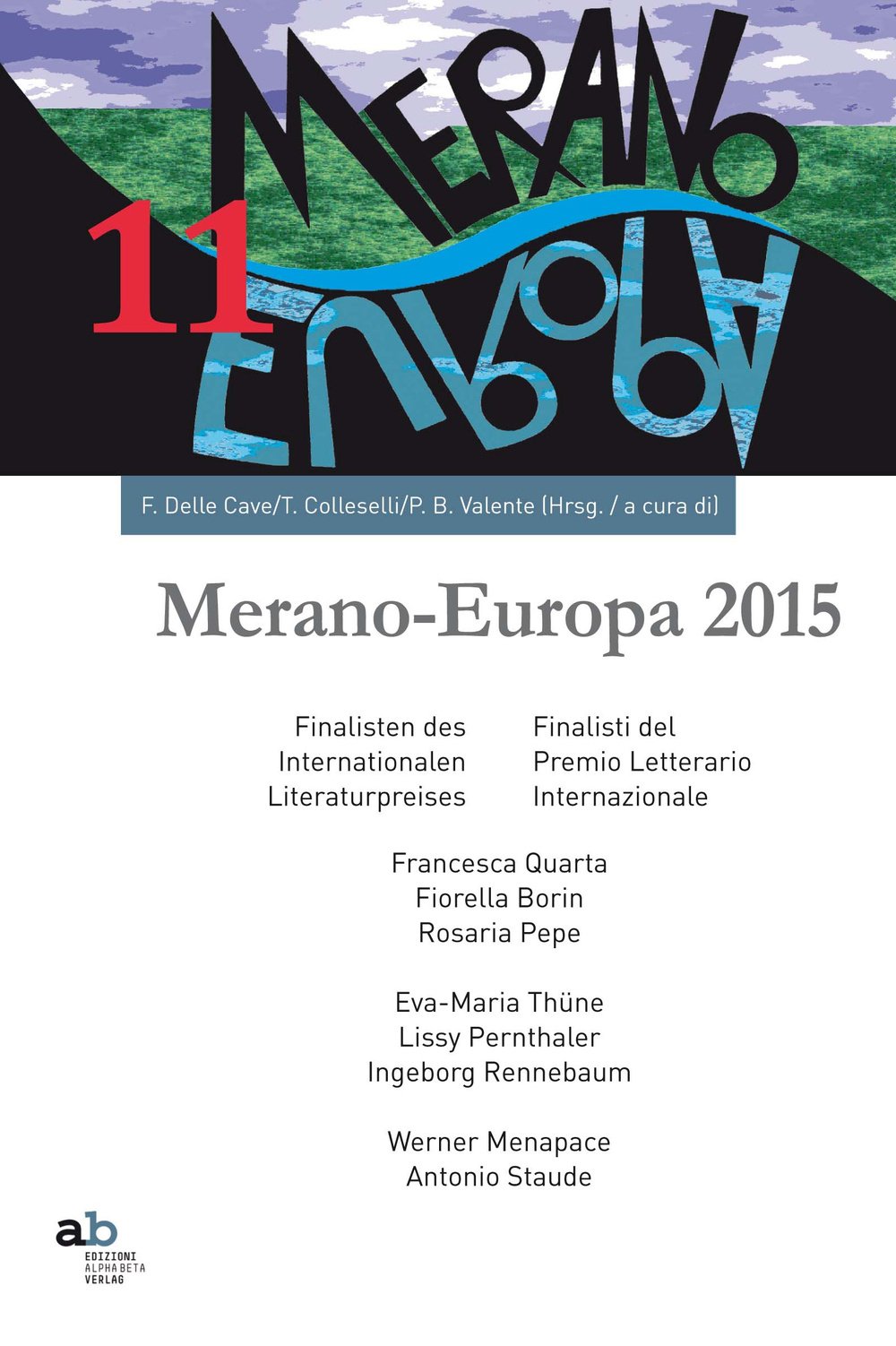Meran-Europe 2015. Finalisti del Prmio letterario internaizonale-Finalisten des Internationalen Literaturpreises. Ediz. bilingue (Travenbooks) Contemporary literature Books