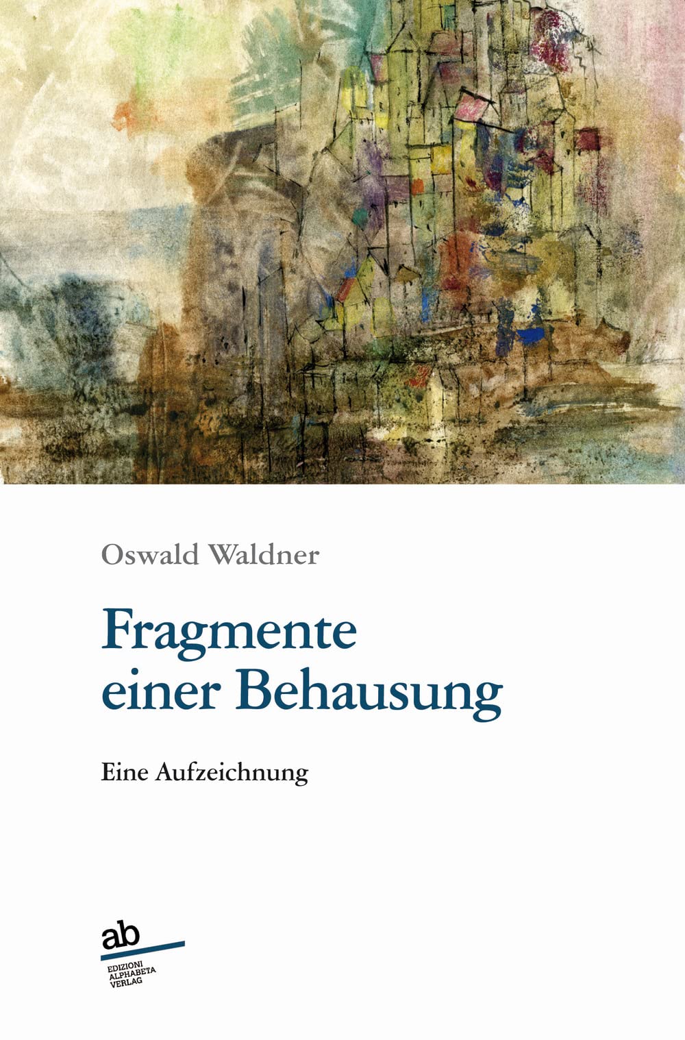Fragmente einer Behausung. Eine Aufzeichnung (Travenbooks) Contemporary literature