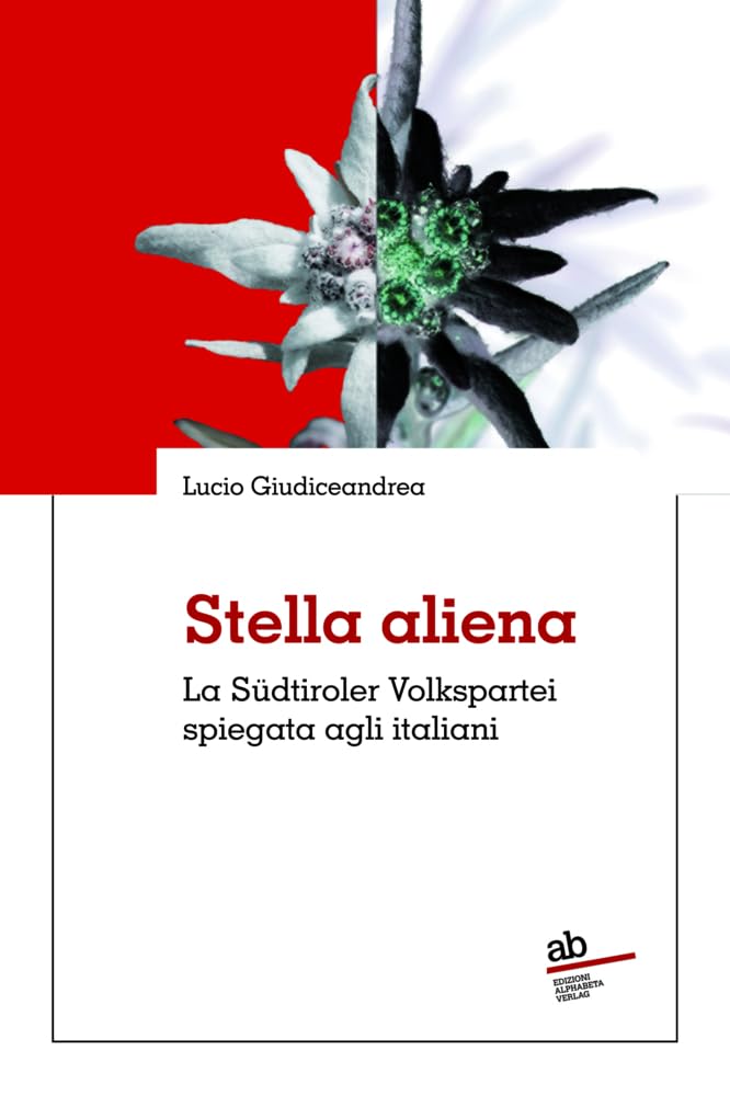 Stella aliena: La Südtiroler Volkspartei spiegata agli italiani (Territorio Gesellschaft) Books