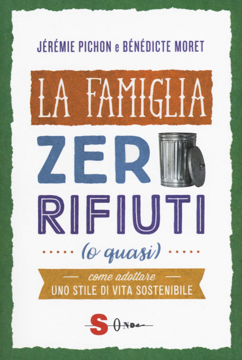 La famiglia zero rifiuti (o quasi). Come adottare uno stile di vita sostenibile Mathematics