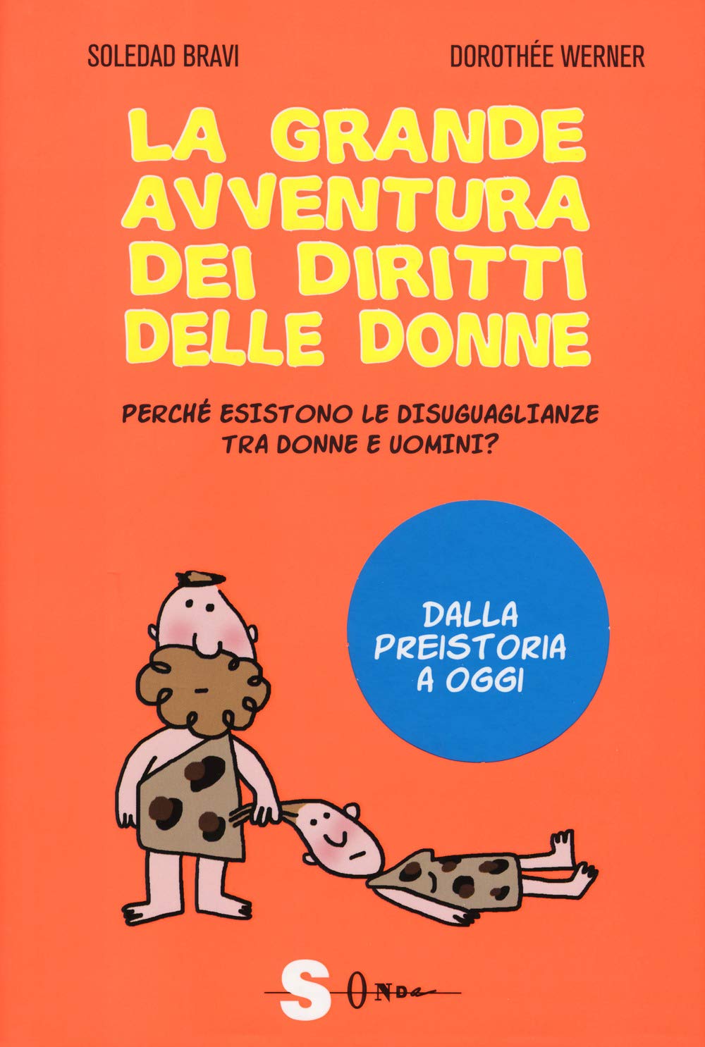 La grande avventura dei diritti delle donne. Perché esistono le disuguaglianze tra donne e uomini? Dalla preistoria a oggi Cartoons