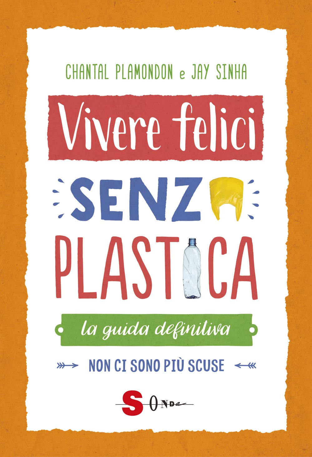 Vivere felici senza plastica. La guida definitiva. Non ci sono più scuse book