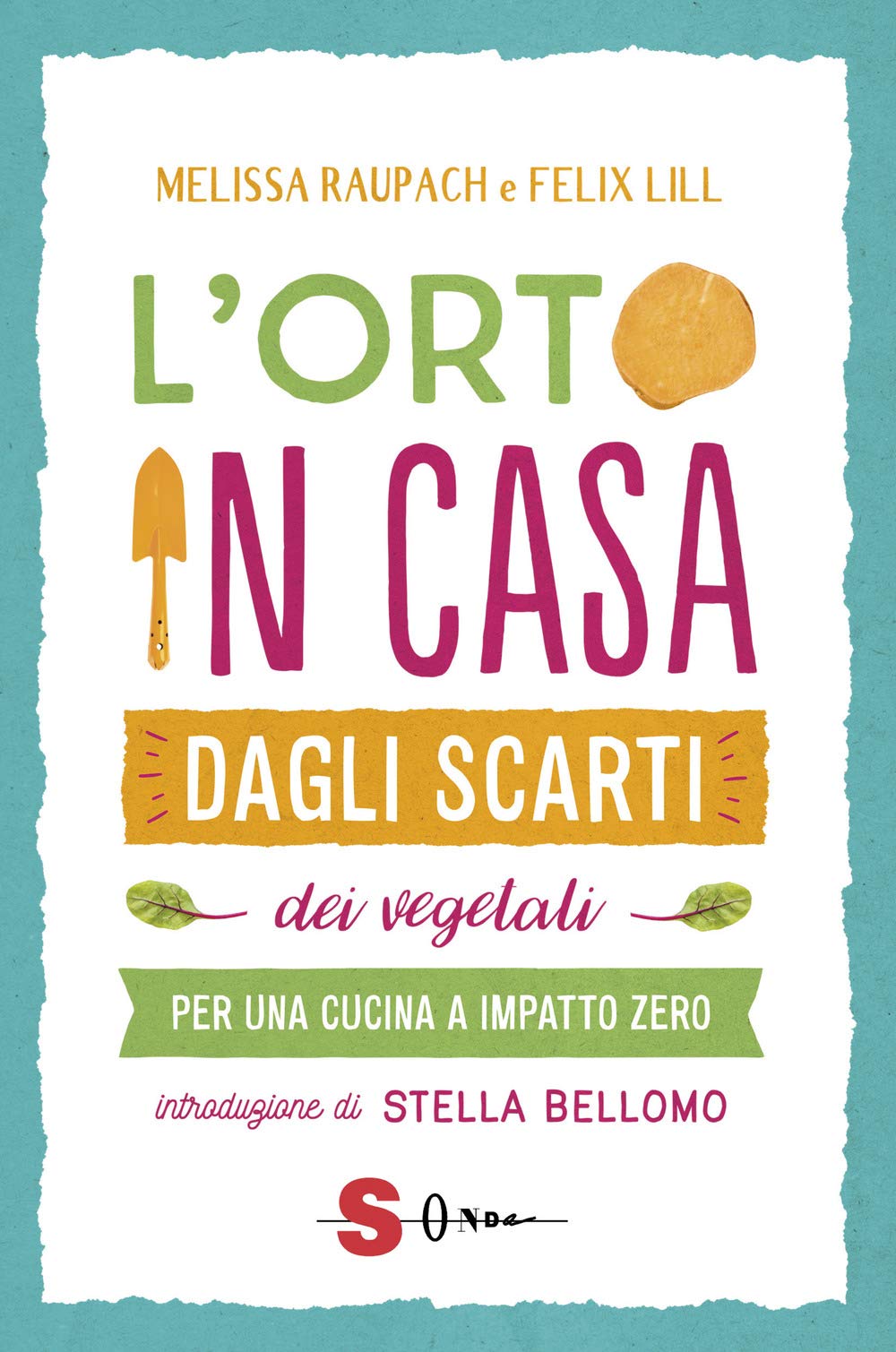 L' orto in casa dagli scarti vegetali. Per una cucina a impatto zero book
