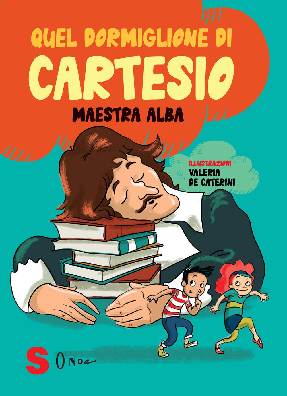 Quel dormiglione di Cartesio. Ediz. a colori book