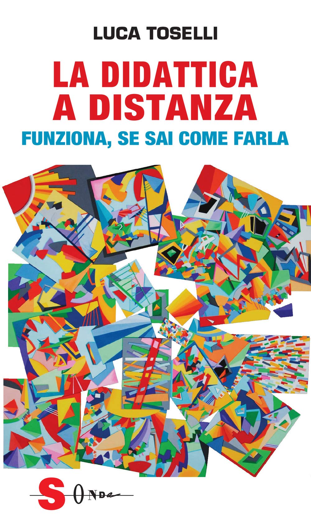 La didattica a distanza. Funziona, se sai come farla Politics & History