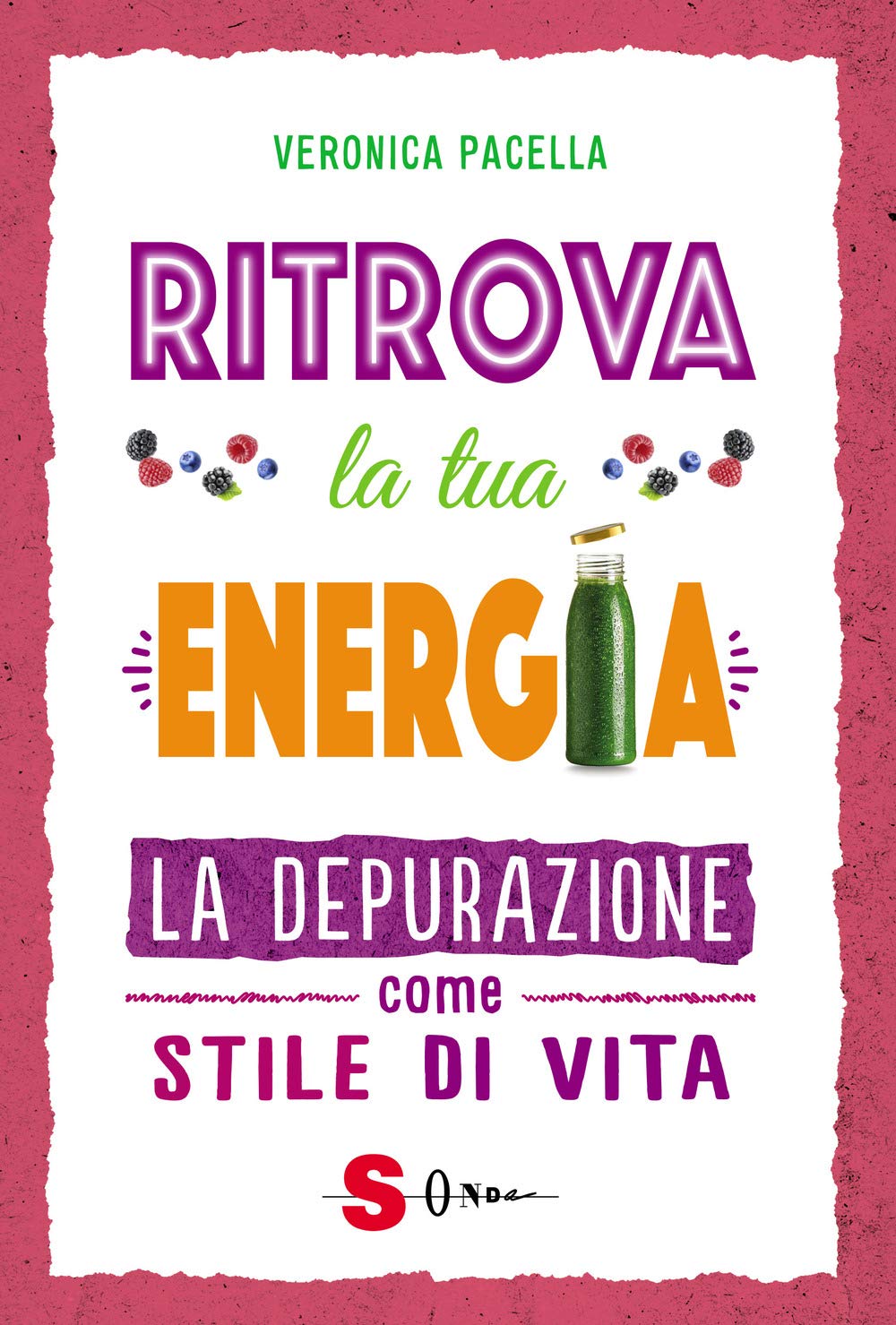 Ritrova la tua energia. La depurazione come stile di vita book