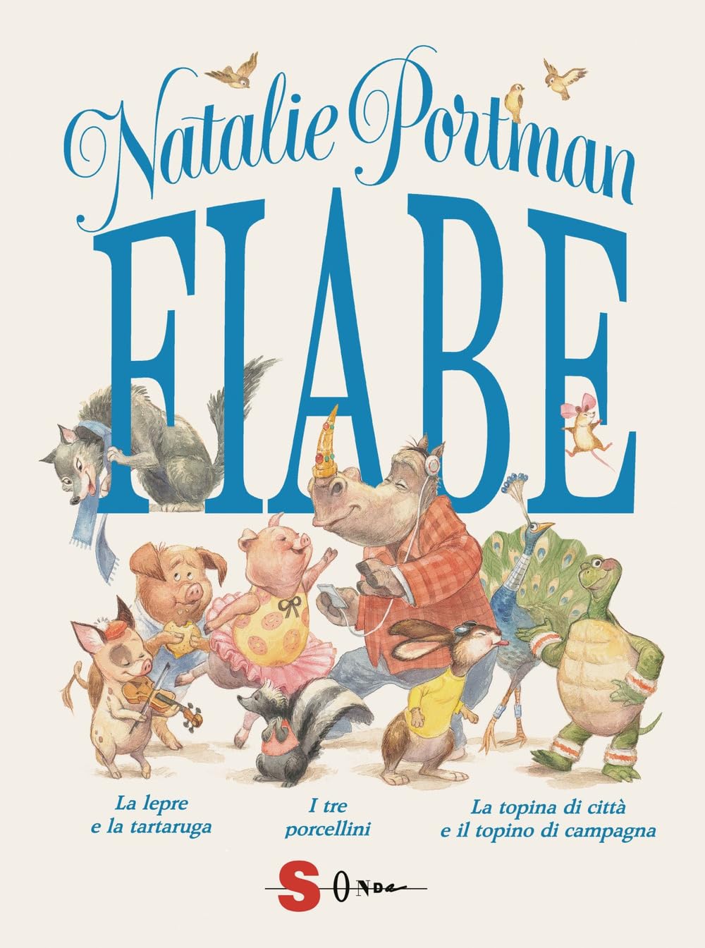 Fiabe: La lepre e la tartaruga-I tre porcellini-La topina di città e il topino di campagna. Ediz. a colori book