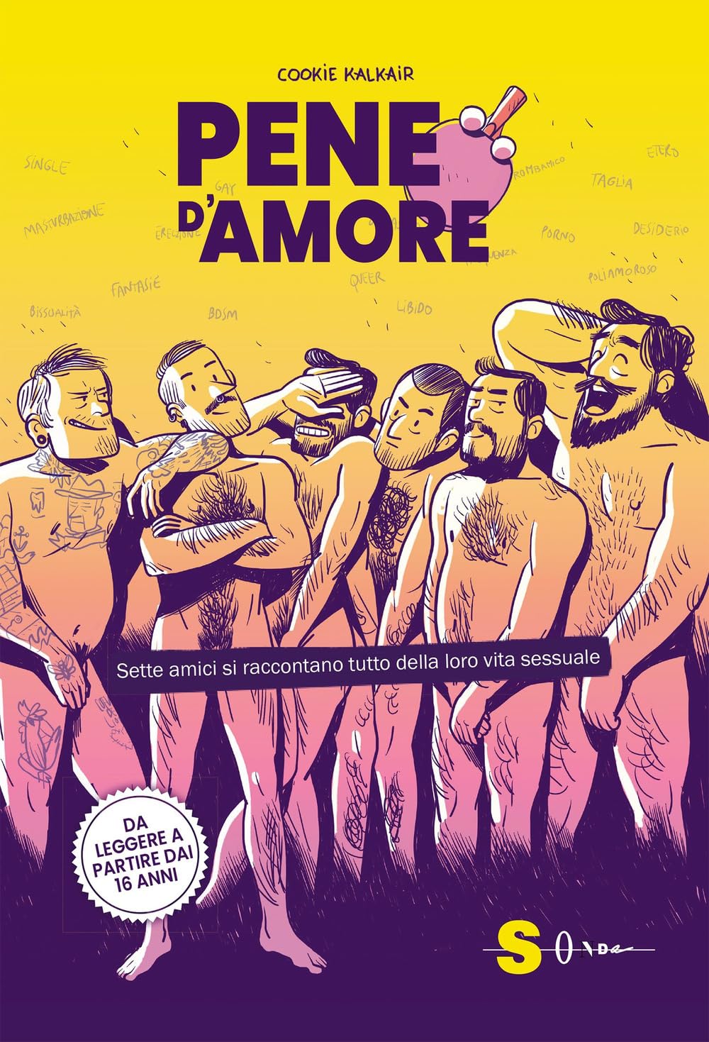 Pene d'amore. Sette amici si raccontano tutto della loro vita sessuale book