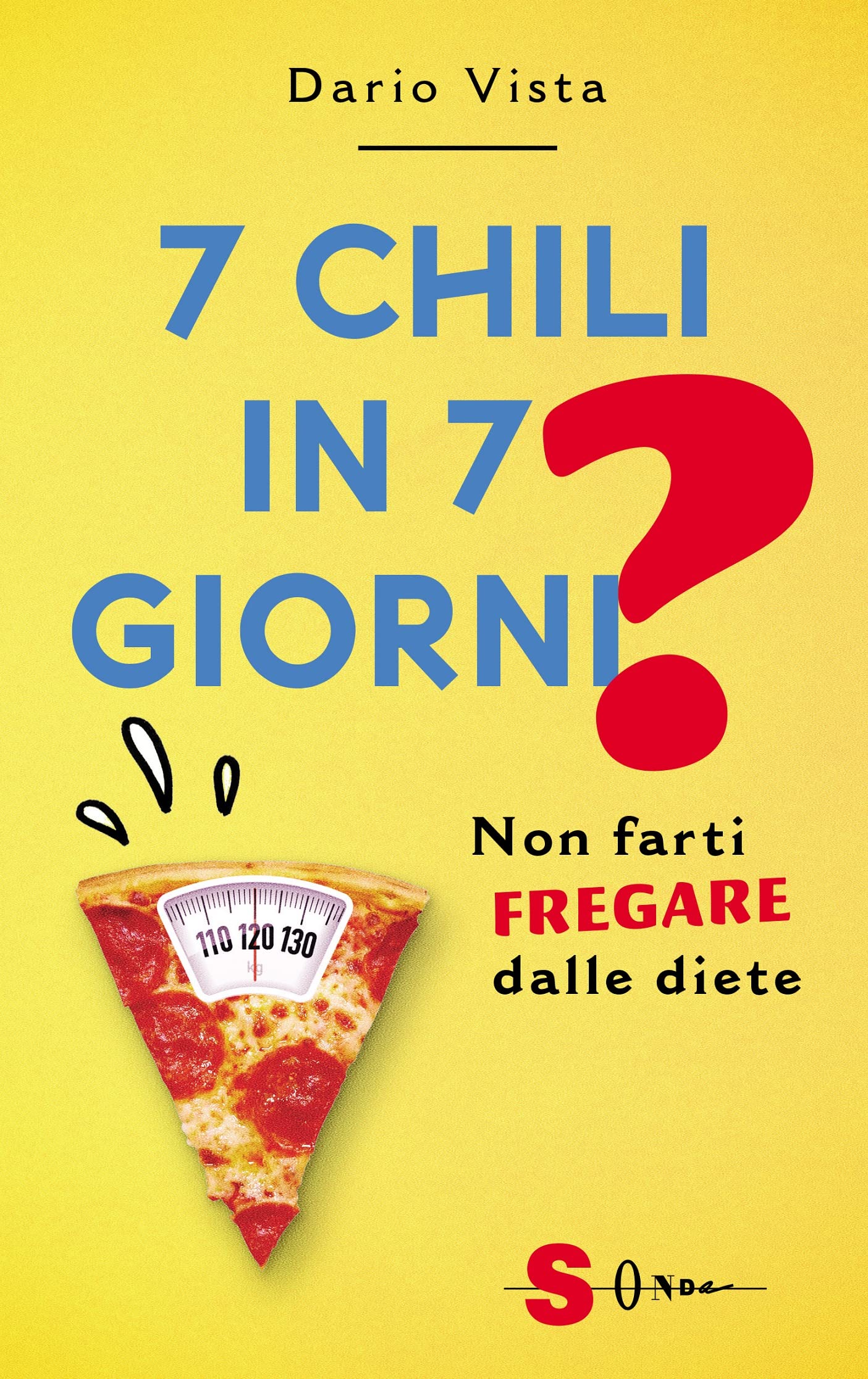 7 chili in 7 giorni? Non farti fregare dalle diete book