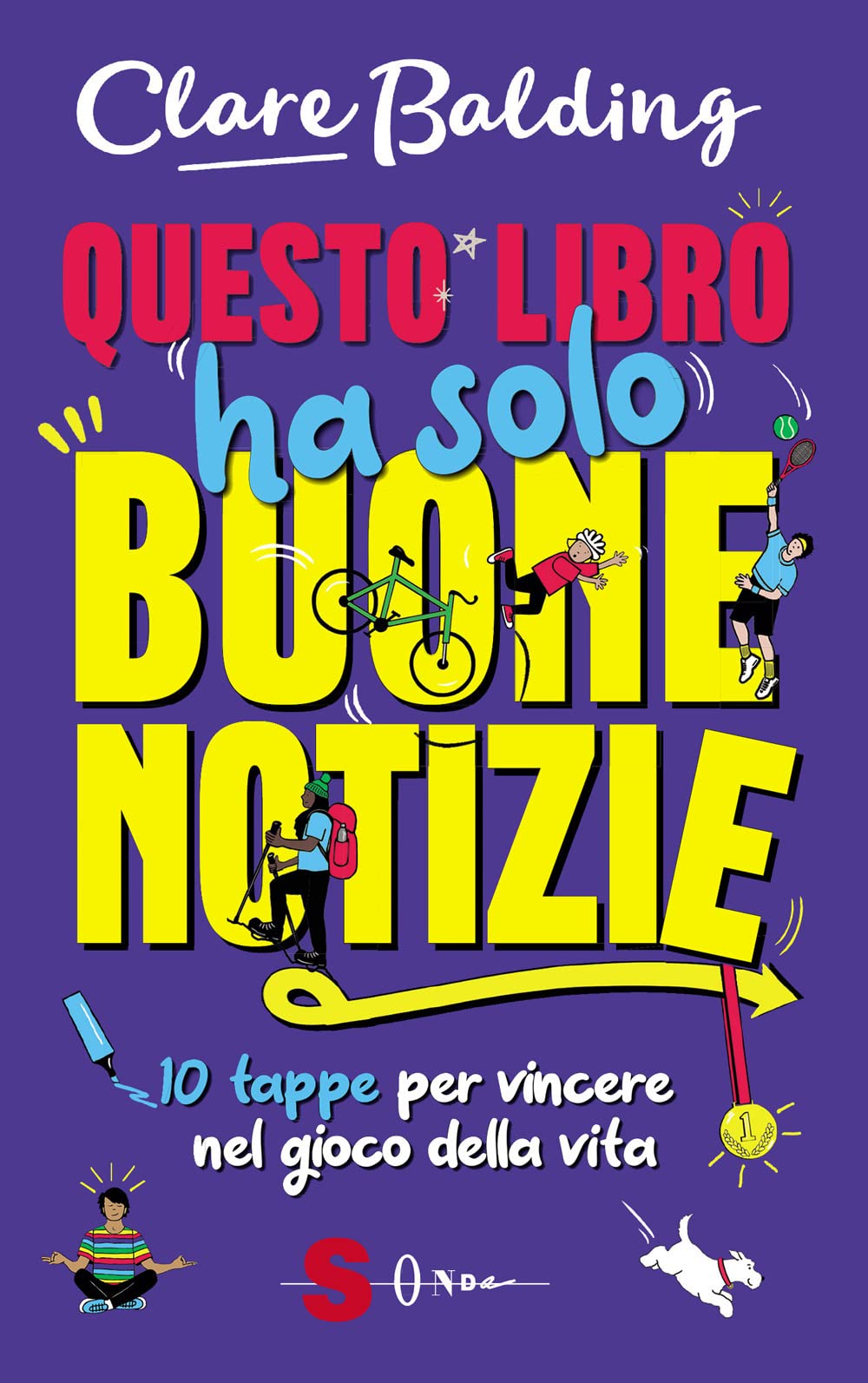 Questo libro ha solo buone notizie. 10 tappe per vincere nel gioco della vita Non-fiction
