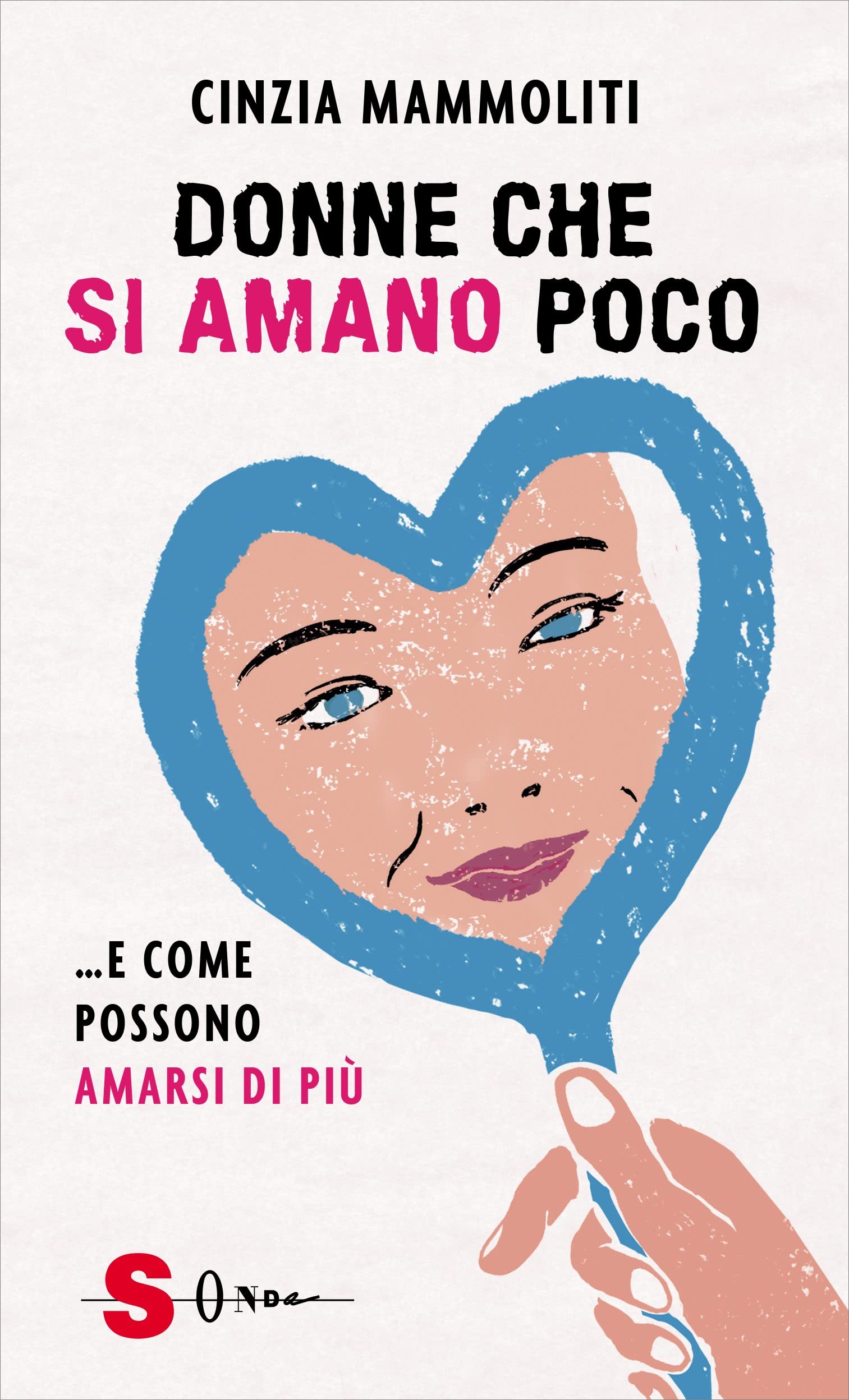 Donne che si amano poco... e come possono amarsi di più Lifestyle